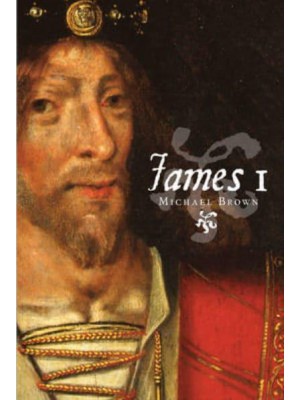 James I The Stewart Dynasty in Scotland - The Stewart Dynasty in Scotland