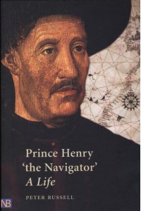 Prince Henry 'The Navigator' A Life