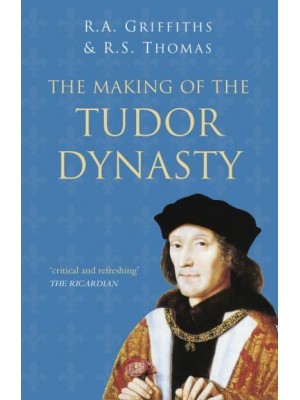 The Making of the Tudor Dynasty