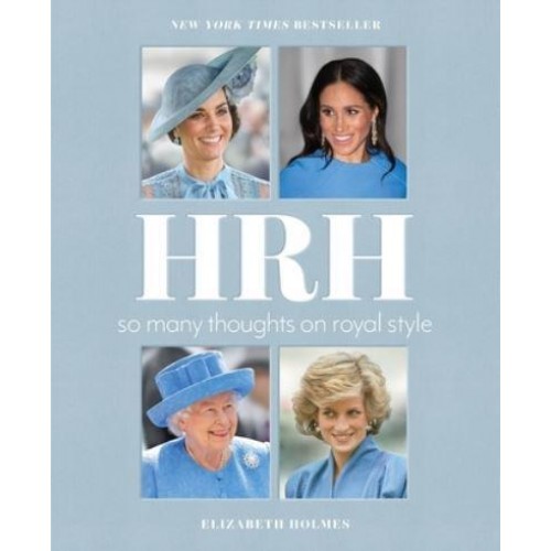 HRH So Many Thoughts on Royal Style