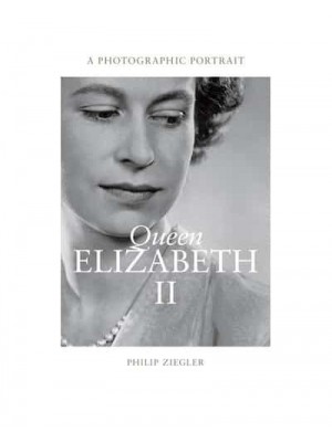 Queen Elizabeth II A Photographic Portrait