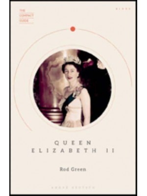 Queen Elizabeth II - The Compact Guide