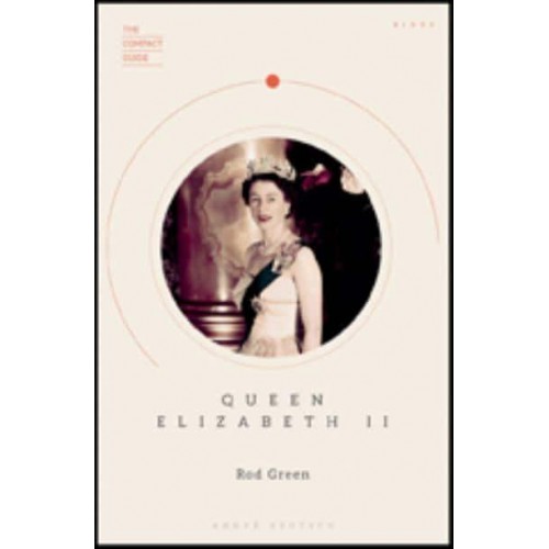 Queen Elizabeth II - The Compact Guide