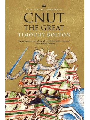 Cnut the Great - The English Monarchs Series