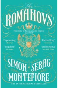 The Romanovs 1613-1918