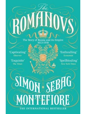 The Romanovs 1613-1918