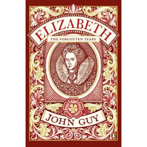 Elizabeth The Forgotten Years