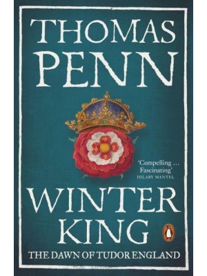 Winter King The Dawn of Tudor England