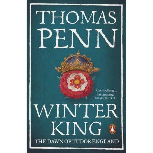 Winter King The Dawn of Tudor England