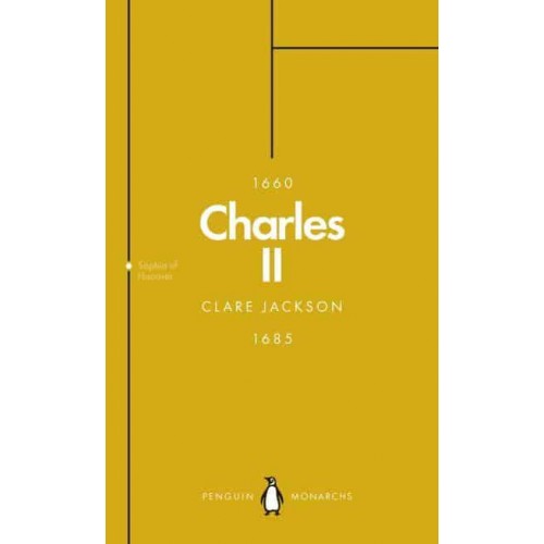 Charles II The Star King - Penguin Monarchs. The House of Stuart
