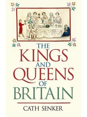 The Kings and Queens of Britain