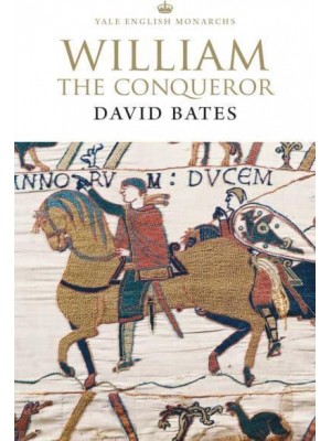 William the Conqueror - Yale English Monarchs