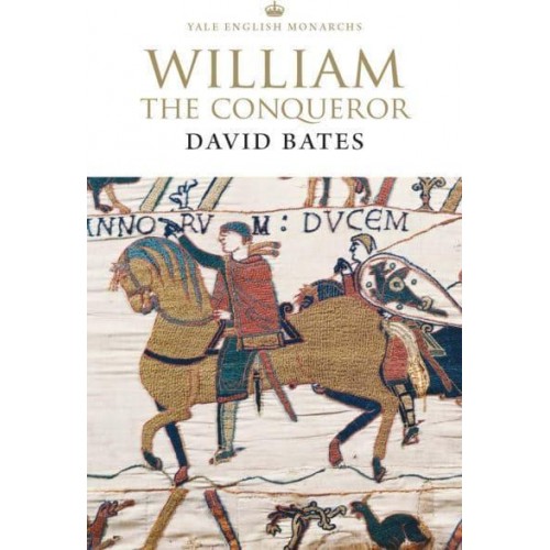 William the Conqueror - Yale English Monarchs