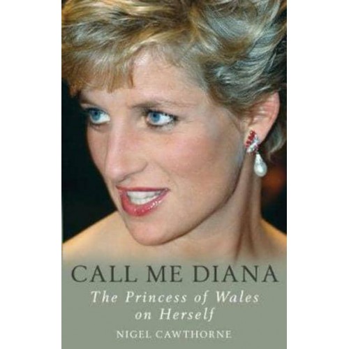 Call Me Diana The Princess of Wales on Herself