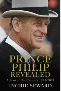 Prince Philip Revealed A Man of His Century