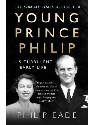 Young Prince Philip His Turbulent Early Life