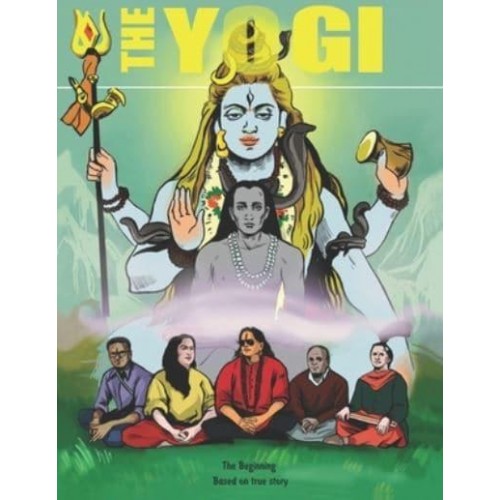The Yogi The Beginning: Based on True Story - The Yogi