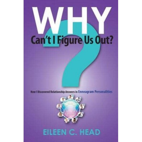 Why Can't I Figure Us Out? Relationship Answers in Enneagram Personalities