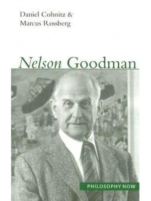 Nelson Goodman - Philosophy Now