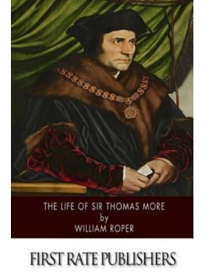 The Life of Sir Thomas More