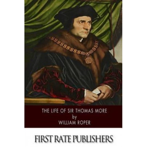 The Life of Sir Thomas More