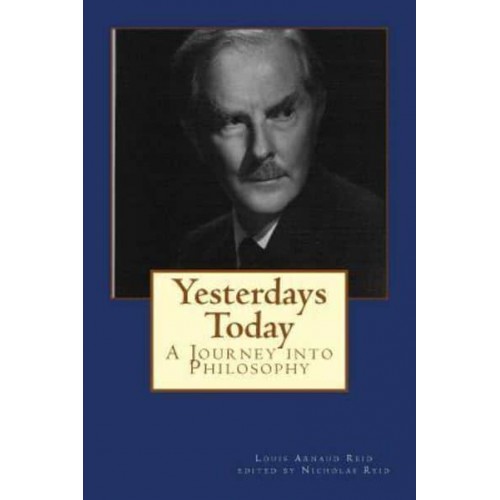 Yesterdays Today A Journey Into Philosophy