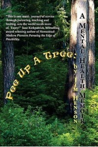 Pee Up a Tree : A Mental Health Memoir