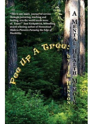 Pee Up a Tree : A Mental Health Memoir
