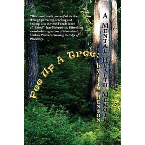 Pee Up a Tree : A Mental Health Memoir