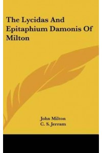 The Lycidas And Epitaphium Damonis Of Milton