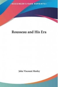 Rousseau and His Era