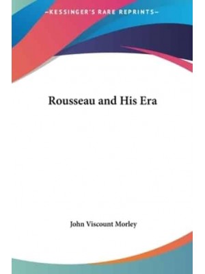 Rousseau and His Era
