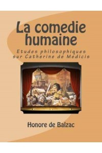 La Comedie Humaine Etudes Philosophiques Sur Catherine De Medicis