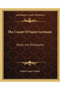 The Count of Saint-Germain Mystic and Philosopher