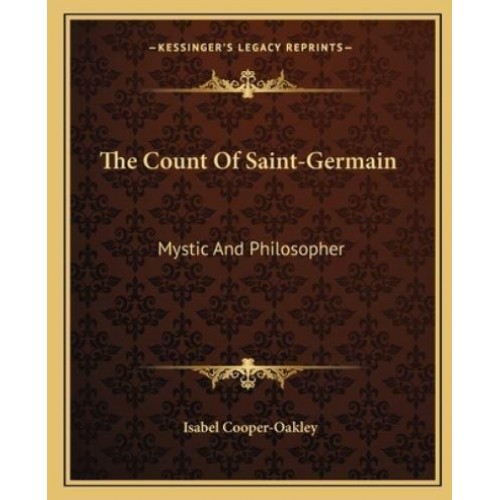 The Count of Saint-Germain Mystic and Philosopher