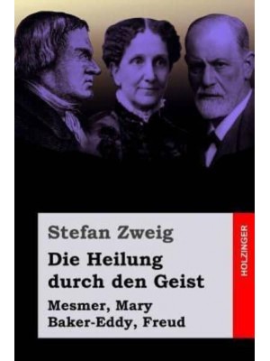 Die Heilung Durch Den Geist Mesmer, Mary Baker-Eddy, Freud