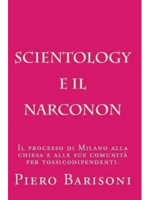 Scientology E Il Narconon L'Efficacia Del Narconon Secondo Le Sentenze Dei Tribunali Italiani.