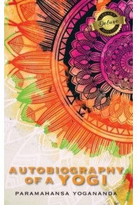 Autobiography of a Yogi (Deluxe Library Edition) (Annotated)