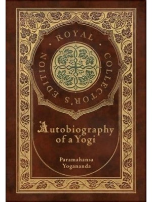 Autobiography of a Yogi (Royal Collector's Edition) (Annotated) (Case Laminate Hardcover With Jacket)