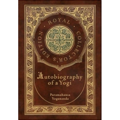 Autobiography of a Yogi (Royal Collector's Edition) (Annotated) (Case Laminate Hardcover With Jacket)