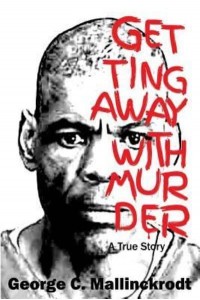 Getting Away With Murder A True Story