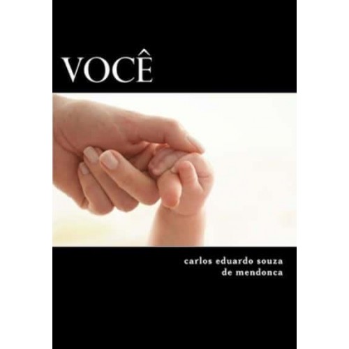 Voce Auto Biografia Do Anonimo - Você
