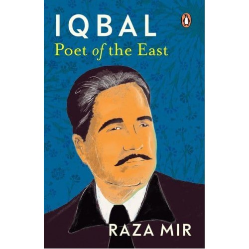 Iqbal Poet of the East