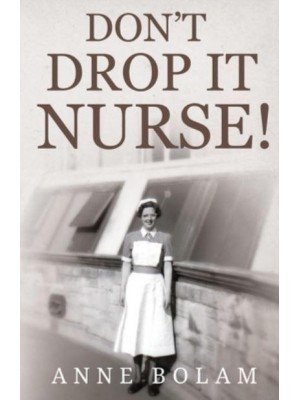 Don't Drop It Nurse!