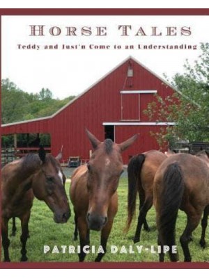 HORSE TALES: Teddy and Just'n Come to an Understanding