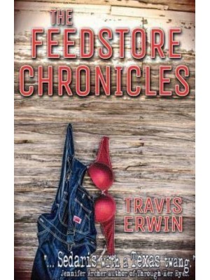 The Feedstore Chronicles