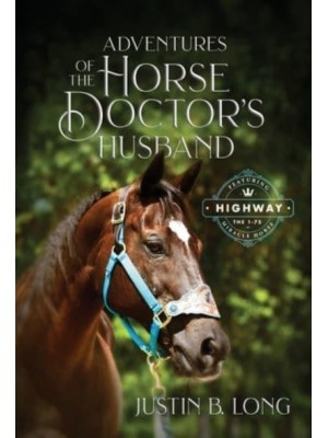 Adventures of the Horse Doctor's Husband - Adventures of the Horse Doctor's Husband