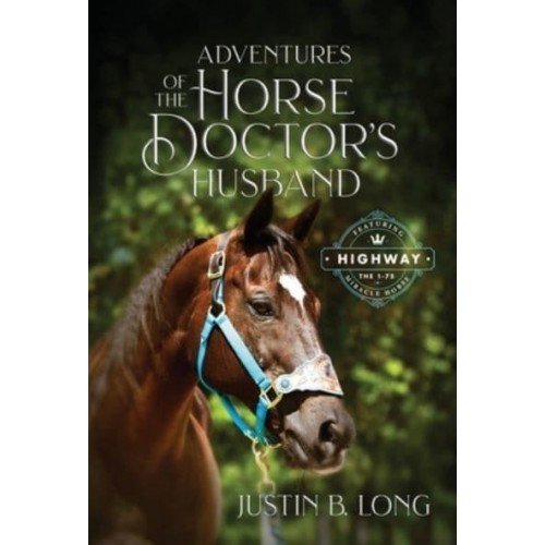 Adventures of the Horse Doctor's Husband - Adventures of the Horse Doctor's Husband