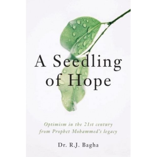 A Seedling of Hope: Optimism in the 21st Century from Prophet Mohammed's Legacy