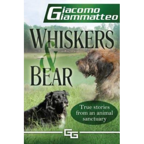 Whiskers and Bear Life on the Farm, Book I - Life on the Farm